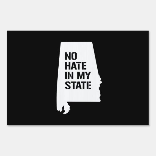 Alabama No Hate in My State Sign
