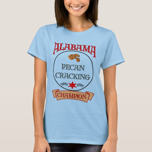 Alabama Pecan Cracking Champ T-Shirt (Front)