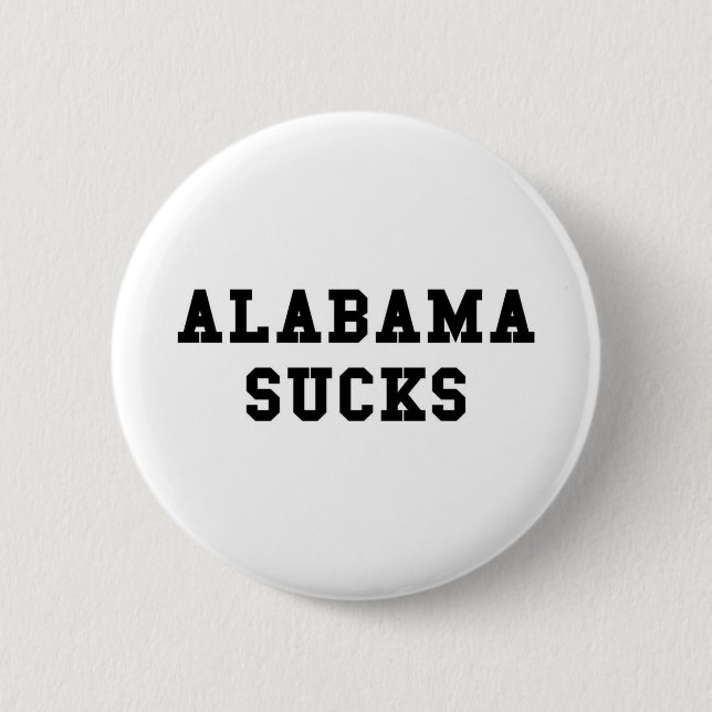 Alabama Sucks Button (Front)