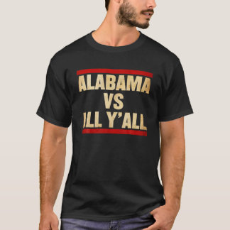 Alabama vs All Y all Alabamian Pride T Shirt