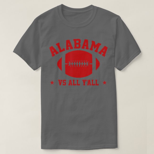 Alabama Vs All Yall Alabama State   2  T-Shirt (Design Front)