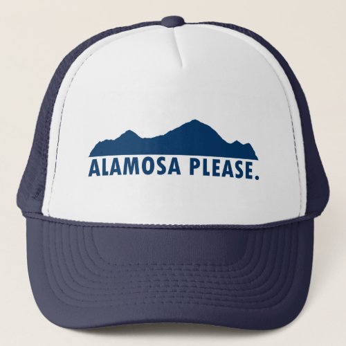 Alamosa Colorado Please Trucker Hat