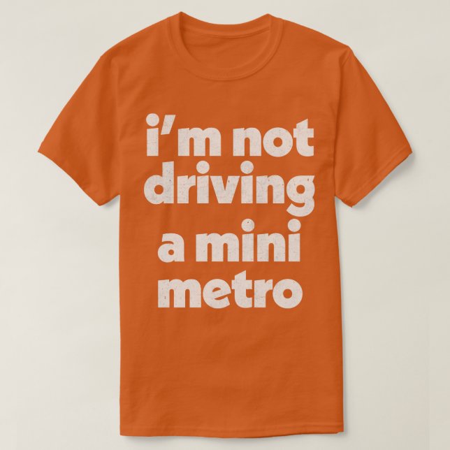 Alan Partridge Mini Metro Quote T-Shirt (Design Front)