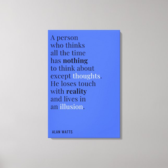 Alan Watts Quote About Thinking Canvas Print (Front)