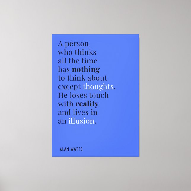 Alan Watts Quote About Thinking Canvas Print (Front)