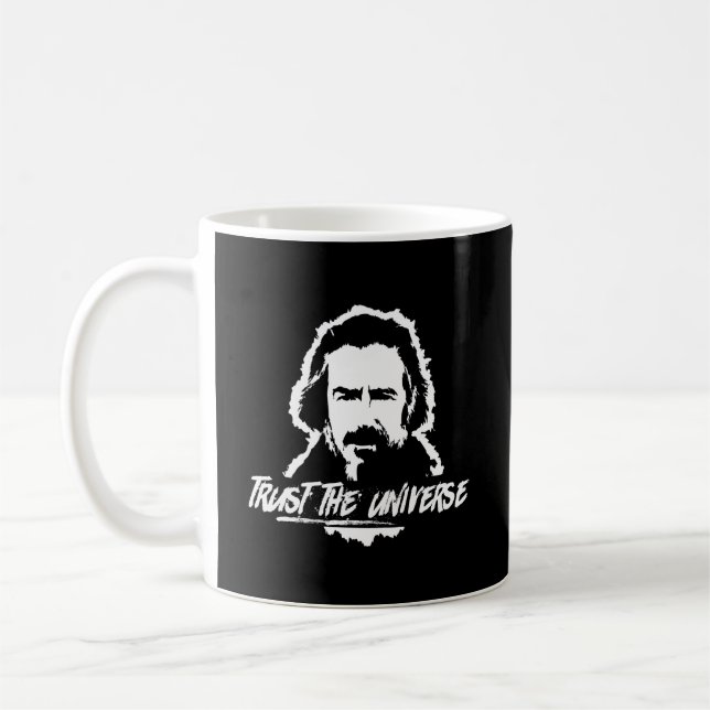 Alan Watts Trust The Universe Coffee Mug (Left)