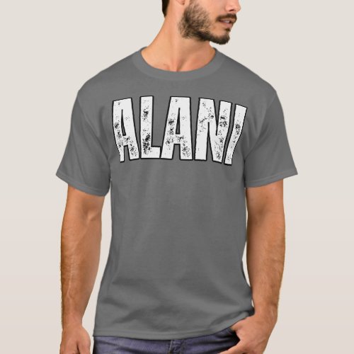 Alani Name Gift Birthday Holiday Anniversary T_Shirt