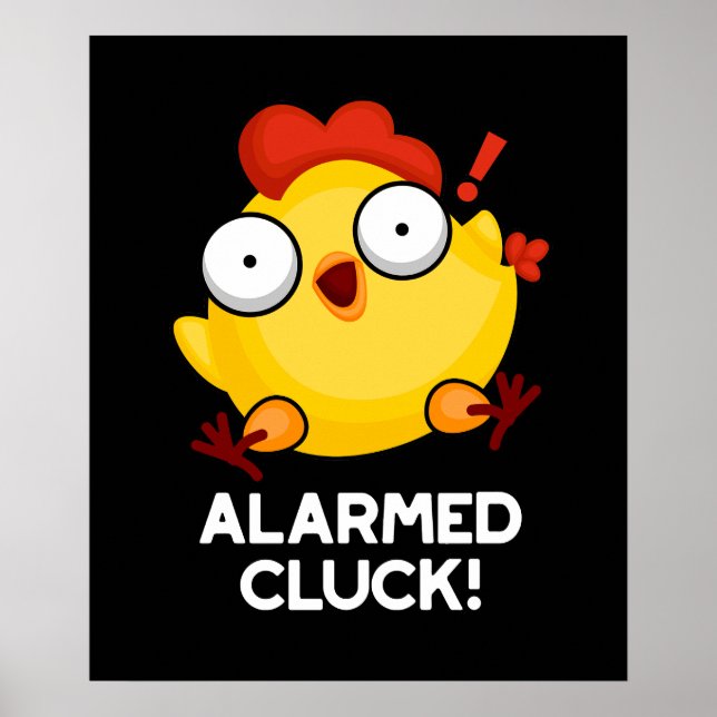 Alarmed Cluck Funny Chicken Clock Pun Dark BG Poster (Front)