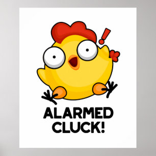 Alarmed Cluck Funny Chicken Clock Pun Poster
