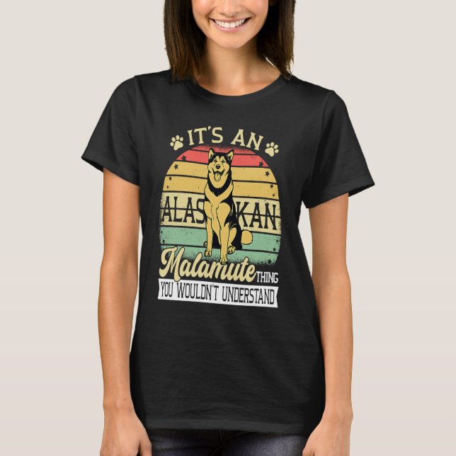 Alaska Breed Its A Dog Thing Adorable Giant Alaska T-Shirt (Front)