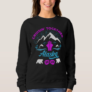 Alaska Cruise 2023 Family Friends Group Travel Mat Sweatshirt
