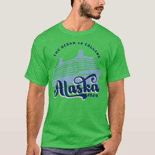 Alaska Cruise 2024 Alaska Family Trip Alaska Cruis T-Shirt
