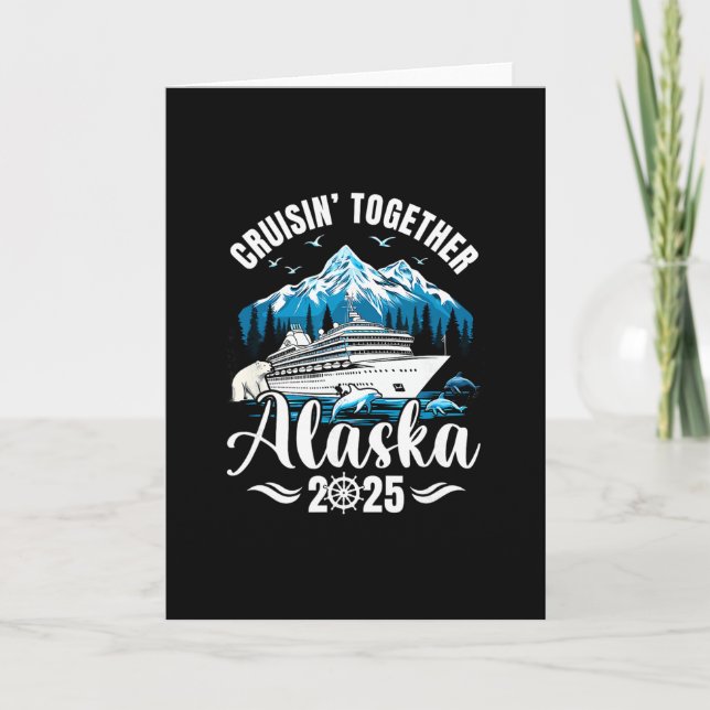 Alaska Cruise 2025 Cruisin Together Family Vacatio Card (Front)