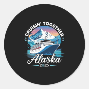 Alaska Cruise 2025 Family Friends Group Alaskan Ma Classic Round Sticker