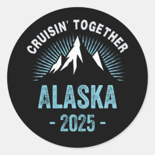 Alaska Cruise 2025 Family Friends Vacation Travel Classic Round Sticker