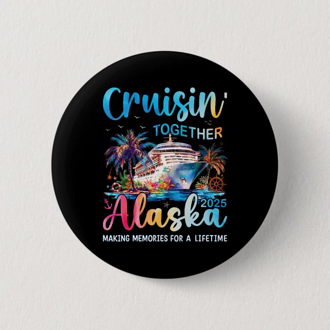 Alaska Cruise 2025 Family Matching Cruise Vacation Button (Front)
