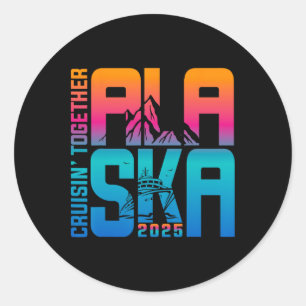Alaska Cruise 2025 Family Summer Vacation Matching Classic Round Sticker