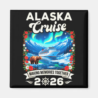 Alaska cruise 2026 matching family and friends magnet