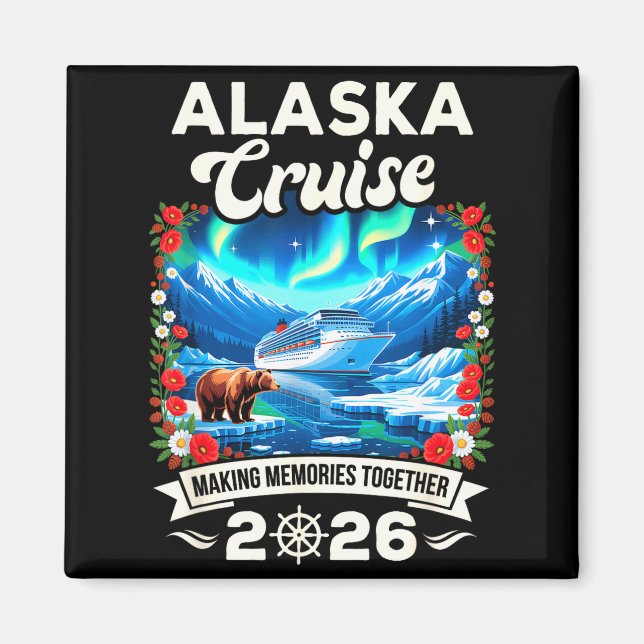 Alaska cruise 2026 matching family and friends magnet (Front)