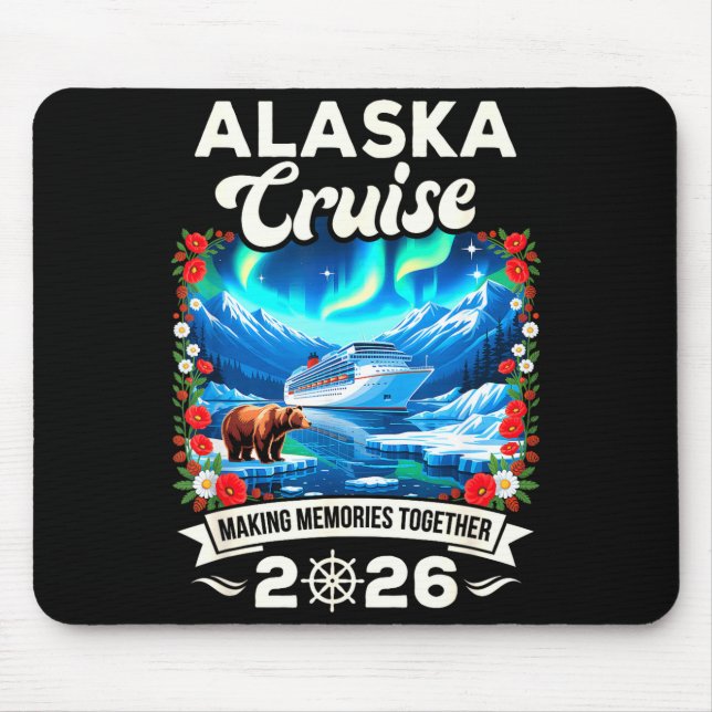 Alaska cruise 2026 matching family and friends mouse pad (Front)