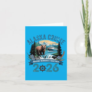 Alaska Cruise Making Memories Together 2026 Bear Card