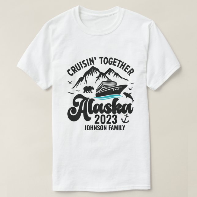 Alaska Cruise Together Personalized Name and Year T-Shirt (Design Front)