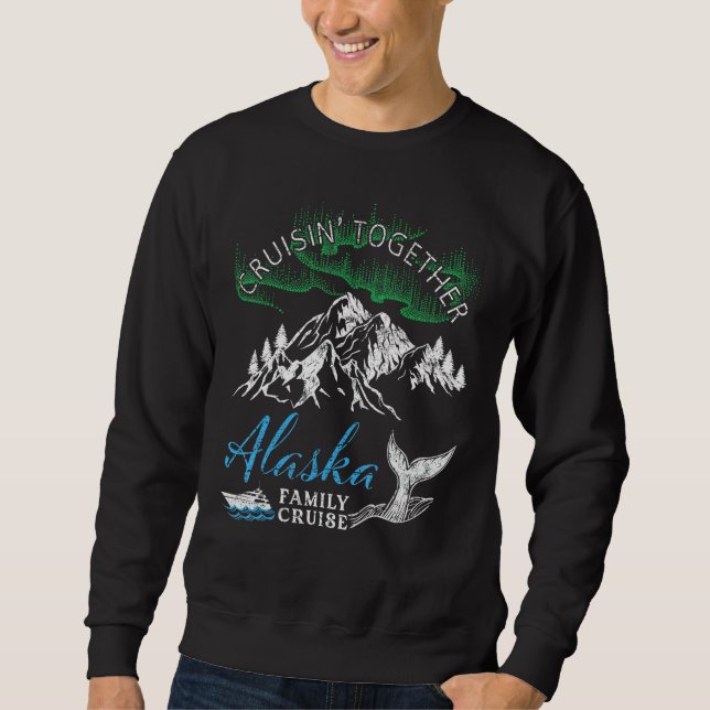Alaska Cruisin' Together Family Cruise North Light Sweatshirt (Front)