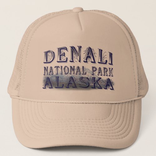Alaska Denali National Park Mt McKinley Trucker Hat