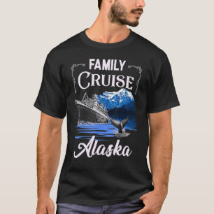 Alaska Family Cruise T-Shirt
