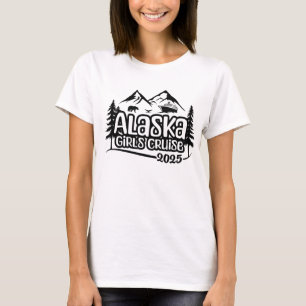 Alaska Girls Cruise, vacation, 2025, Alaska Trip T-Shirt