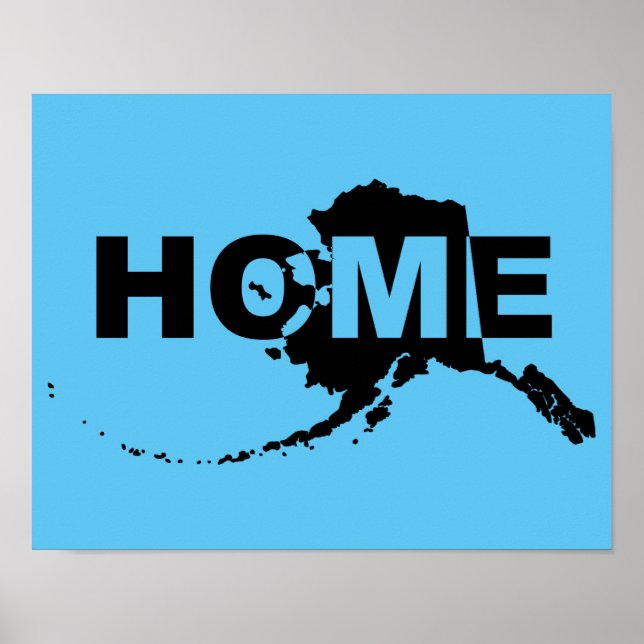 Alaska Home Away From State Poster Sign (Front)