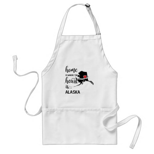 Alaska home is where the heart is adult apron