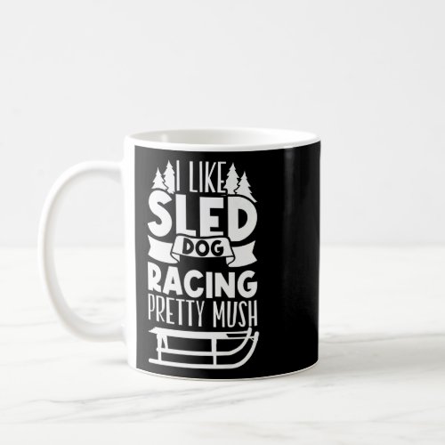 Alaska husky sled dog racing and mushing  13  coffee mug