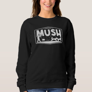Alaska husky sled dog racing and mushing 5 sweatshirt