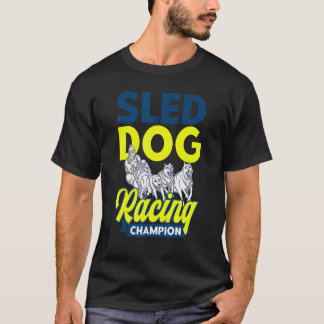 Alaska Husky Sledding Sled Dog Racing Dog Sled Rid T-Shirt