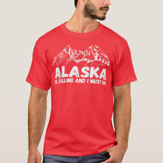 Alaska Is Calling And I Must Go Vintage Mountains T-Shirt