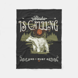Alaska is Calling & I Must Go Fleece Blanket. Blanket