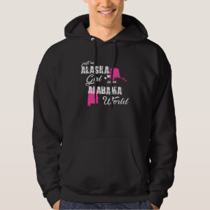 Alaska  Just an Alaska girl in an Alabama Hoodie