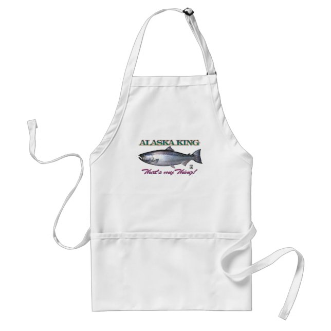 Alaska King, That's my thing!! Adult Apron (Front)