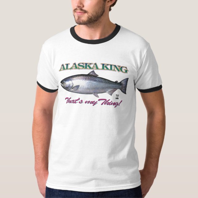 Alaska King , That's my Thing! T-Shirt (Front)