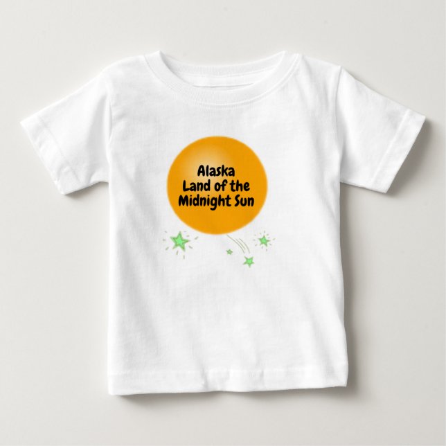 Alaska Land of Midnight Sun Baby T-Shirt (Front)