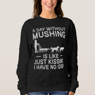 Alaska Mushing Dog Sled Rider Huskies Winter Sport Sweatshirt