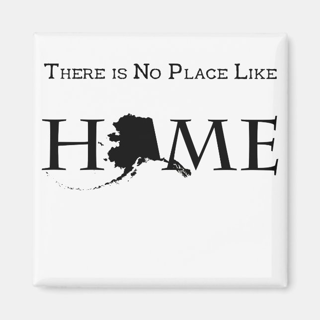 Alaska No Place Like Home Magnet (Front)