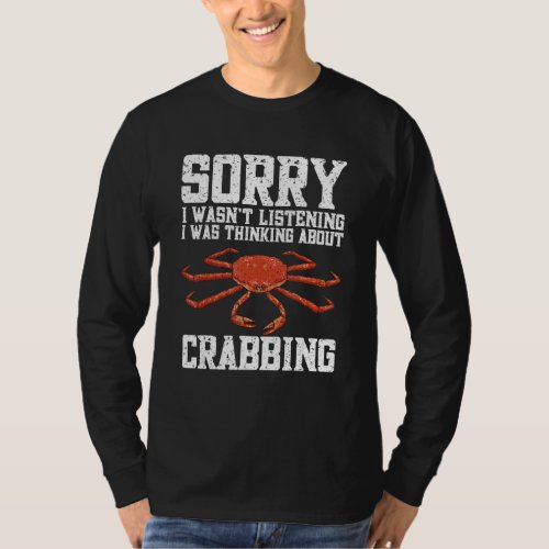 Alaska Red King Crab Hunter I Was Thinking About C T_Shirt