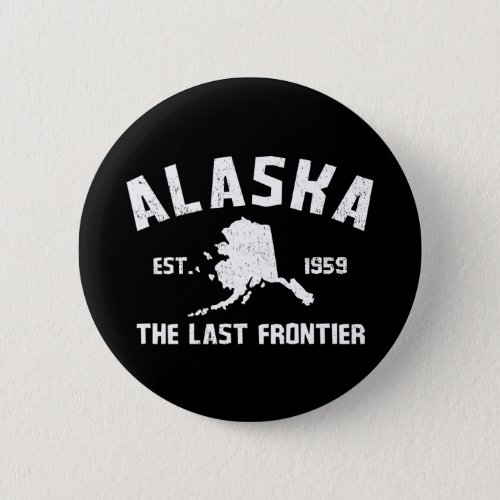 Alaska The Last Frontier Button