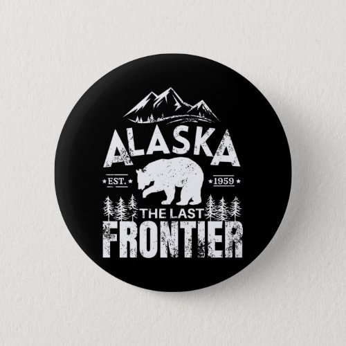 Alaska The Last Frontier Button