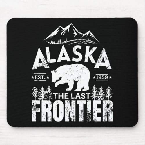 Alaska The Last Frontier Mouse Pad