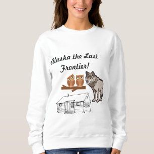 Alaska The Last Frontier Sweatshirt