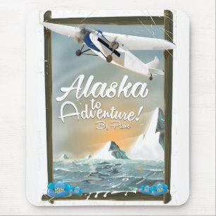Alaska To Adventure! Mouse Pad