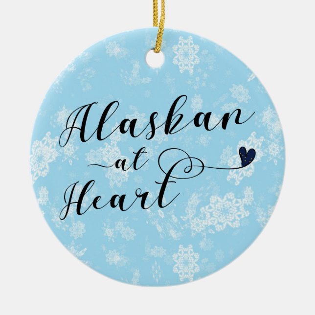 Alaskan at Heart, Christmas Tree Ornament, Alaska Ceramic Ornament (Front)